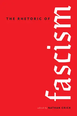 Rétorika fašizmu - The Rhetoric of Fascism