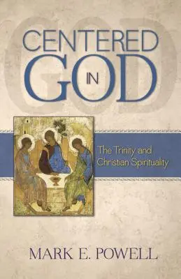 Sústredený v Bohu: Trojice a kresťanská spiritualita - Centered in God: The Trinity and Christian Spirituality