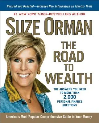 Cesta k bohatstvu: Odpovede na viac ako 2 000 otázok o osobných financiách, prepracované a aktualizované - The Road to Wealth: The Answers You Need to More Than 2,000 Personal Finance Questions, Revised and Updated