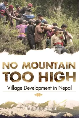 Žiadna hora nie je príliš vysoká: - No Mountain Too High: Village Development in Nepal
