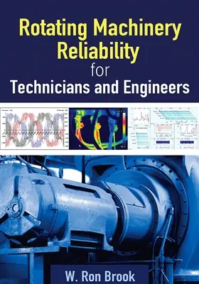 Spoľahlivosť rotačných strojov pre technikov a inžinierov - Rotating Machinery Reliability for Technicians and Engineers