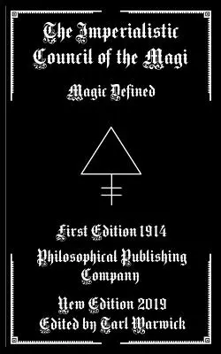 Imperiálny koncil mágov: Definícia mágie - The Imperialistic Council of the Magi: Magic Defined