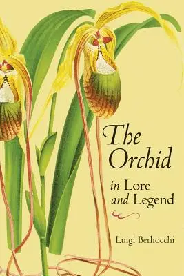 Orchidea v povestiach a legendách - The Orchid in Lore and Legend