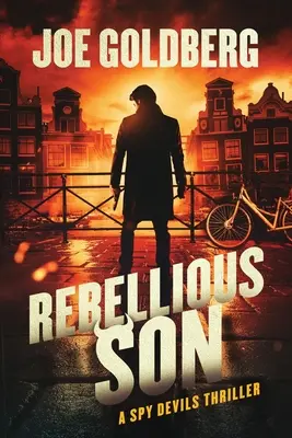 Vzpurný syn: Špiónsky triler o diabloch - Rebellious Son: A Spy Devils Thriller