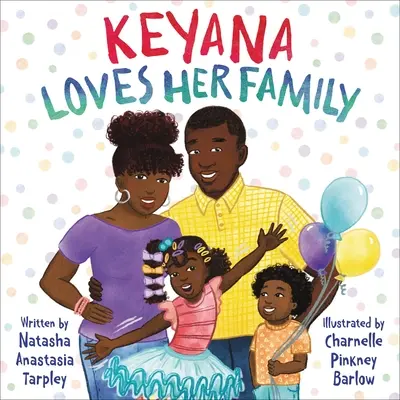 Keyana miluje svoju rodinu - Keyana Loves Her Family