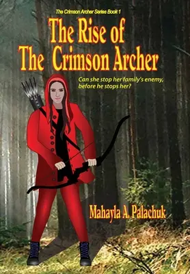 Vzostup karmínového lukostrelca - The Rise of The Crimson Archer