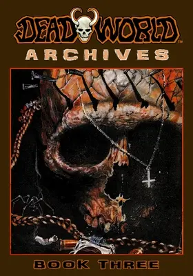 Archív mŕtveho sveta - Kniha tretia - Deadworld Archives - Book Three