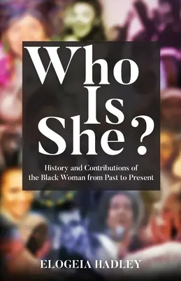 Kto je ona? História a prínos černošskej ženy od minulosti po súčasnosť - Who Is She? History and Contributions of the Black Woman from Past to Present