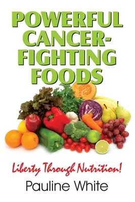 Silné potraviny bojujúce proti rakovine: Odhaľovanie lekárskych mýtov a klamstiev - Powerful Cancer-Fighting Foods: Exposing Medical Myths and Deceptions