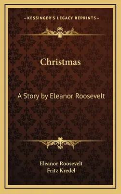 Vianoce: Príbeh Eleanor Rooseveltovej - Christmas: A Story by Eleanor Roosevelt