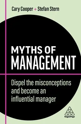 Mýty o manažmente: Vyvráťte mylné predstavy a staňte sa vplyvným manažérom - Myths of Management: Dispel the Misconceptions and Become an Influential Manager