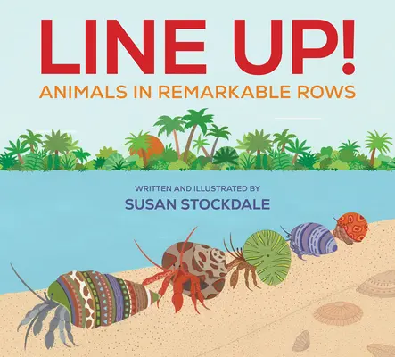 Line Up!: Zvieratá v pozoruhodných radoch - Line Up!: Animals in Remarkable Rows
