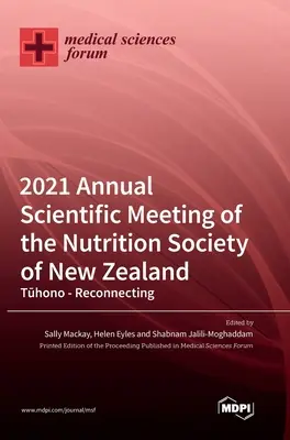 2021 Výročné vedecké stretnutie Výživovej spoločnosti Nového Zélandu - 2021 Annual Scientific Meeting of the Nutrition Society of New Zealand