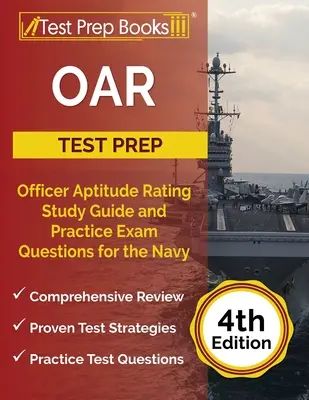 OAR Test Prep: Študijná príručka a praktické otázky na skúšku pre námorníctvo [4. vydanie] - OAR Test Prep: Officer Aptitude Rating Study Guide and Practice Exam Questions for the Navy [4th Edition]