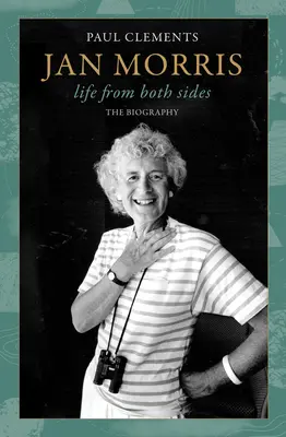 Jan Morris: Morris - život z oboch strán - Jan Morris: Life from Both Sides