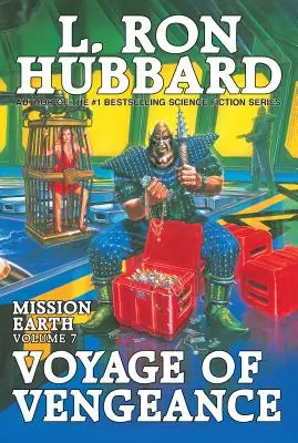 Cesta pomsty: Misia Zem, 7. zväzok - Voyage of Vengeance: Mission Earth Volume 7