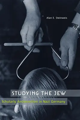 Štúdium Žida: vedecký antisemitizmus v nacistickom Nemecku - Studying the Jew: Scholarly Antisemitism in Nazi Germany