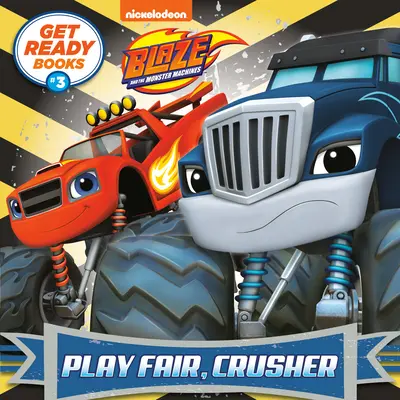 Priprav sa Knihy č. 3: Hraj fér, Drvič (Blaze and the Monster Machines) - Get Ready Books #3: Play Fair, Crusher (Blaze and the Monster Machines)
