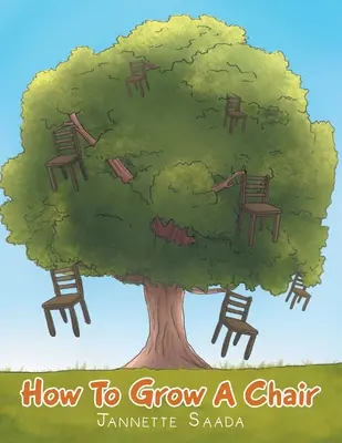 Ako si vypestovať stoličku - How to Grow a Chair