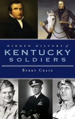 Skryté dejiny vojakov z Kentucky - Hidden History of Kentucky Soldiers