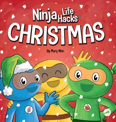 Ninja Life Hacks Christmas: Rýmovaná detská kniha o Vianociach - Ninja Life Hacks Christmas: A Rhyming Children's Book About Christmas