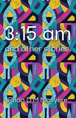 3: 15 hod. ráno a iné príbehy - 3: 15 am and other stories
