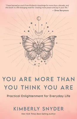 Ste viac, než si myslíte: Praktické osvietenie pre každodenný život - You Are More Than You Think You Are: Practical Enlightenment for Everyday Life