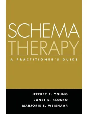Schématická terapia: Príručka pre praktika - Schema Therapy: A Practitioner's Guide