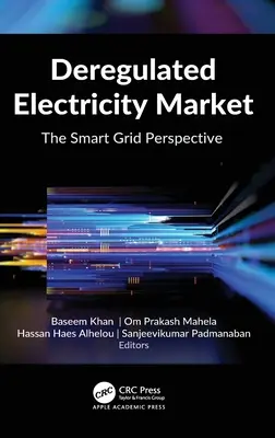 Deregulovaný trh s elektrickou energiou: Inteligentná sieť z pohľadu - Deregulated Electricity Market: The Smart Grid Perspective