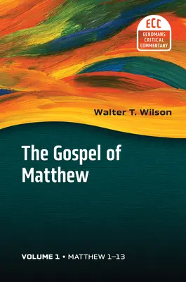 Matúš 1-13: Matúšovo evanjelium, zväzok 1 - Matthew 1-13: The Gospel of Matthew, Vol 1