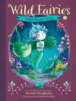 Divoké víly #2: Lilyine problémy s vodou - Wild Fairies #2: Lily's Water Woes