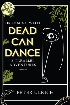 Bubnovanie s Dead Can Dance: A paralelné dobrodružstvá - Drumming with Dead Can Dance: And Parallel Adventures