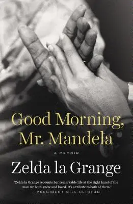 Dobré ráno, pán Mandela: A Memoir (Spomienky) - Good Morning, Mr. Mandela: A Memoir
