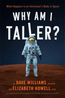 Prečo som vyšší?: Čo sa deje s telom astronauta vo vesmíre? - Why Am I Taller?: What Happens to an Astronaut's Body in Space