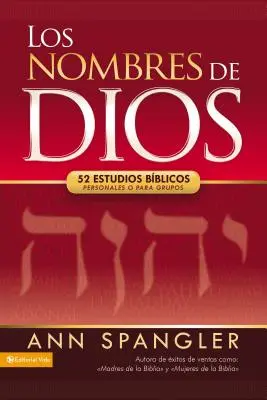 Los Nombres de Dios: Nimos: 52 Estudios Bblicos Personales O Para Grupos - Los Nombres de Dios: 52 Estudios Bblicos Personales O Para Grupos