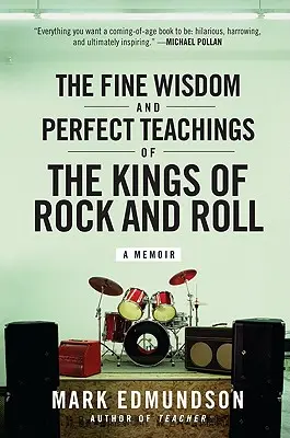 Jemná múdrosť a dokonalé učenie kráľov rock and rollu - The Fine Wisdom and Perfect Teachings of the Kings of Rock and Roll