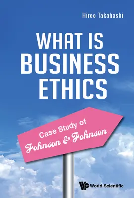 Prax podnikateľskej etiky - prípadová štúdia spoločnosti Johnson & Johnson - Practice of Business Ethics - Case Study of Johnson & Johnson