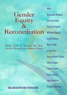 Rodová rovnosť a zmierenie: Tridsať rokov liečenia najstaršej rany v ľudskej rodine - Gender Equity & Reconciliation: Thirty Years of Healing the Most Ancient Wound in the Human Family