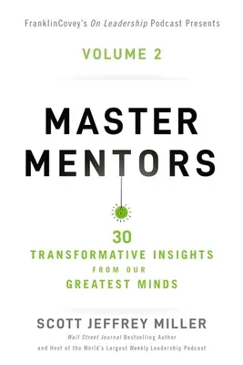 Majstri mentori 2. diel: 30 transformačných postrehov našich najväčších mozgov 2 - Master Mentors Volume 2: 30 Transformative Insights from Our Greatest Minds 2