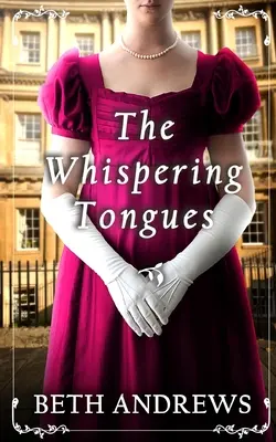 THE WHISPERING TONGUES (Šepkajúce jazyky) skvostná a neprehliadnuteľná regentská záhadná vražda - THE WHISPERING TONGUES a sumptuous and unputdownable Regency murder mystery