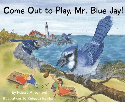 Poď sa hrať, pán modrá sojka! - Come Out to Play, Mr. Blue Jay!