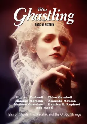 The Ghastling: Šestnásta kniha - The Ghastling: Book Sixteen