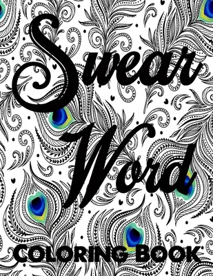 Knižka na vyfarbovanie nadávok: Knižka s nadávkami a motivačnými farbičkami pre dospelých na uvoľnenie od stresu a relaxáciu. - Swear word coloring book.: Adult swear & motivational coloring book for stress relief & relaxation.