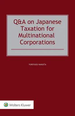 Otázky a odpovede o japonskom zdaňovaní pre nadnárodné spoločnosti - Q&A on Japanese Taxation for Multinational Corporations