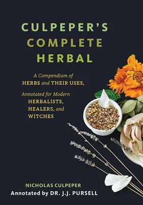 Culpeperov kompletný herbár (čierny obal): A Compendium of Herbs and Their Uses, Annotated for Modern Herbalists, Healers, and Witches - Culpeper's Complete Herbal (Black Cover): A Compendium of Herbs and Their Uses, Annotated for Modern Herbalists, Healers, and Witches