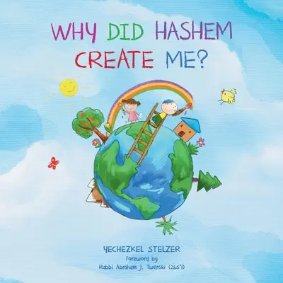 Prečo ma Hašem stvoril? - Why Did Hashem Create Me?