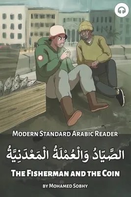 Rybár a minca: Vydanie knihy: Rybár a minca: Moderná štandardná arabská čítanka (Modern Standard Arabic Reader) - The Fisherman and the Coin: Modern Standard Arabic Reader
