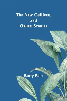 Nový Guliver a iné príbehy - The New Gulliver, and Other Stories