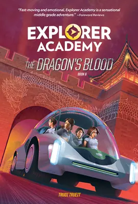 Akadémia prieskumníkov: Dračia krv (kniha 6) - Explorer Academy: The Dragon's Blood (Book 6)
