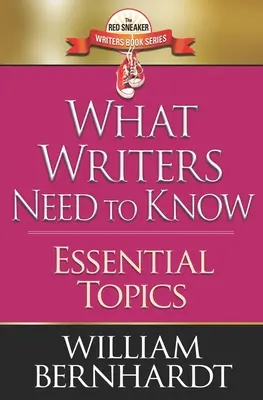 Čo potrebujú vedieť spisovatelia: Základné témy - What Writers Need to Know: Essential Topics